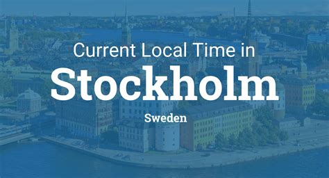 stockholm local time.